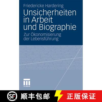 【3-4周达】Unsicherheiten in Arbeit und Biographie : Zur Ökonomisierung der Lebensführung [9783531183510]