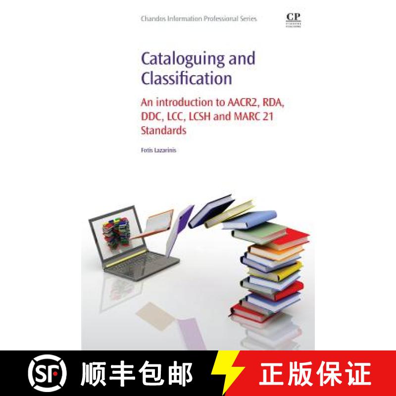 【3-4周达】Cataloguing and Classification: An Introduction to Aacr2, Rda, DDC, LCC, Lcsh and Marc 21 ... [9780081001615]