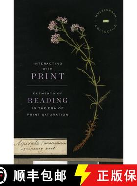 【3-4周达】Interacting with Print: Elements of Reading in the Era of Print Saturation [9780226469140]