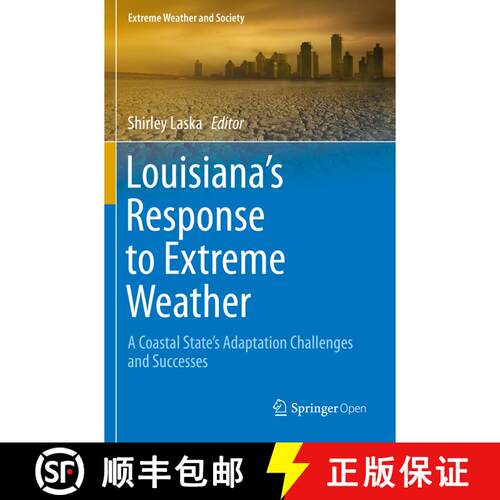 【3-4周达】Louisiana's Response to Extreme Weather : A Coastal State's Adaptation Challenges and Succ... [9783030272074]