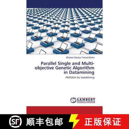 预订 Parallel Single and Multi-objective Genetic Algorithm in Datamining: PSMOGA for DataMining (Aufl.) [9783659255212]