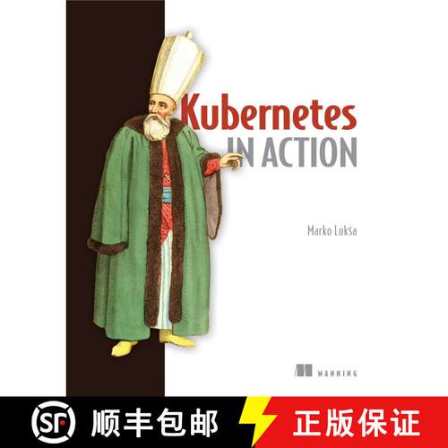 【3-4周达】Kubernetes in Action: Deploying and managing containers and cloud-native applications (1st... [9781617293726]