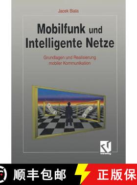 【3-4周达】Mobilfunk und Intelligente Netze : Grundlagen und Realisierung mobiler Kommunikation [9783528053024]