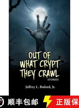 预订 Out of What Crypt They Crawl: Stories [9780996878487]