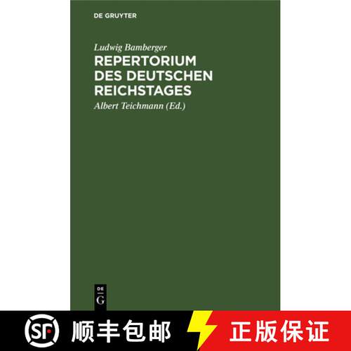 【3-4周达】精装 Repertorium des deutschen Reichstages – Erste Legislatur Periode. Erste Session 1871 [9783111166018]