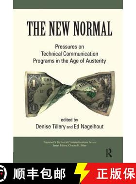 【3-4周达】The New Normal: Pressures on Technical Communication Programs in the Age of Austerity [9780895039149]