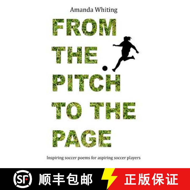 【3-4周达】From the Pitch to the Page: Inspiring soccer poems for aspiring soccer players [9780692940334]