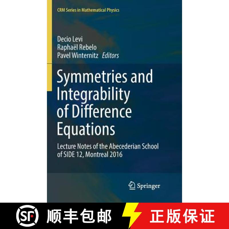 【3-4周达】Symmetries and Integrability of Difference Equations : Lecture Notes of the Abecederian Sc... [9783319859675]