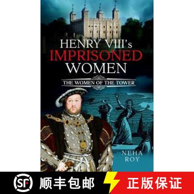 【3-4周达】精装 Henry VIII's Imprisoned Women: The Women of the Tower [9781399095761]