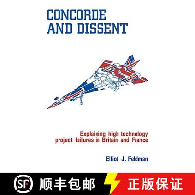 【3-4周达】Concorde and Dissent: Explaining High Technology Project Failures in Britain and France [9780521108263]