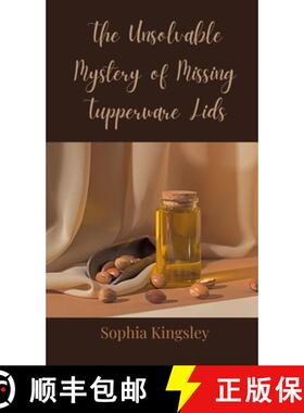 预订 The Unsolvable Mystery of Missing Tupperware Lids [9783690851015]