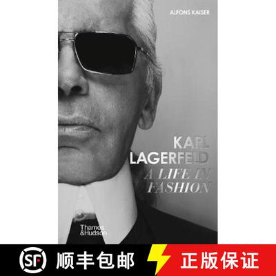 精装 Karl Lagerfeld: A Life in Fashion - A Financial Times Book of the Year: A Life in Fashion [9780500025123]