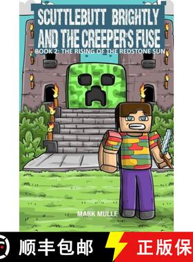 预订 Scuttlebutt Brightly and the Creeper's Fuse  Book 2: The Rising of the Redstone Sun [9798869389145]