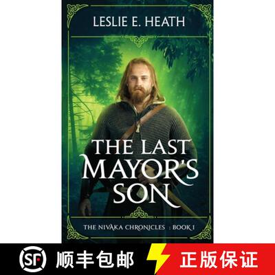 【3-4周达】The Last Mayor's Son: The Nivaka Chronicles: Book 1 [9780692899151]