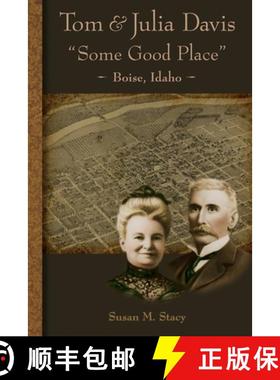 预订 Tom and Julia Davis Some Good Place Boise, Idaho [9780979876714]