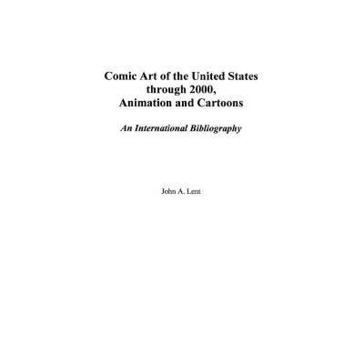 【4周达】Comic Art of the United States Through 2000, Animation and Cartoons: An International Biblio... [9780313312137]