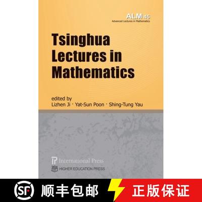 【3-4周达】Tsinghua Lectures in Mathematics (vol. 45 of the Advanced Lectures in Mathematics series) [9781571463722]