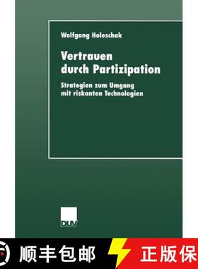 【3-4周达】Vertrauen durch Partizipation: Strategien zum Umgang mit riskanten Technologien [9783824444267]