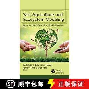 【3-4周达】Soil, Agriculture, and Ecosystem Modeling: Smart Technologies for Sustainable Solutions [9781774915424]