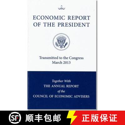 【3-4周达】Economic Report of the President, Transmitted to the Congress March 2013 Together with the... [9780160917370]
