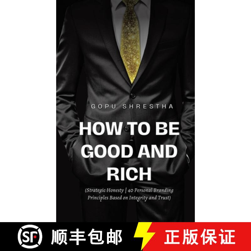 【3-4周达】How to be Good and Rich: Strategic Honesty 40 Personal Branding Principles Based on Integr... [9781638128830]