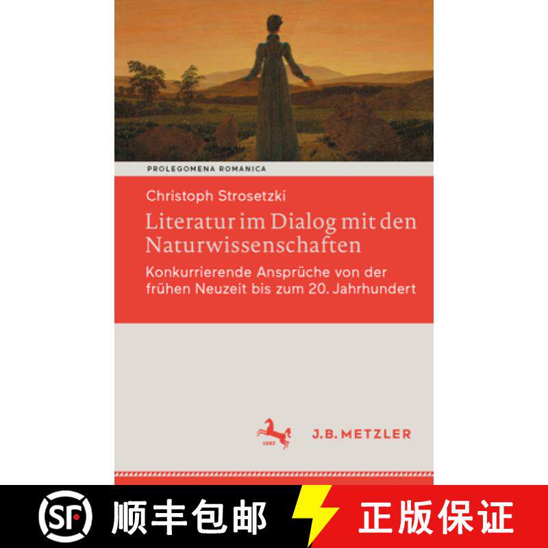 【3-4周达】Literatur im Dialog mit den Naturwissenschaften : Konkurrierende Ansprüche von der frühe... [9783662698945]