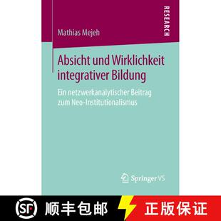 【3-4周达】Absicht und Wirklichkeit integrativer Bildung : Ein netzwerkanalytischer Beitrag zum Neo-I... [9783658107550]