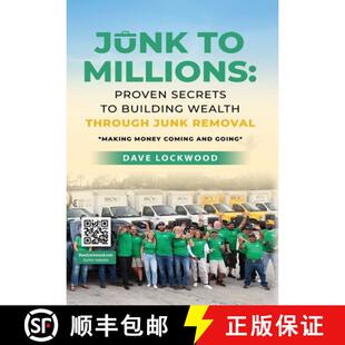 【3-4周达】Junk to Millions: Proven Secrets to Building Wealth Through Junk Removal [9781959622789]