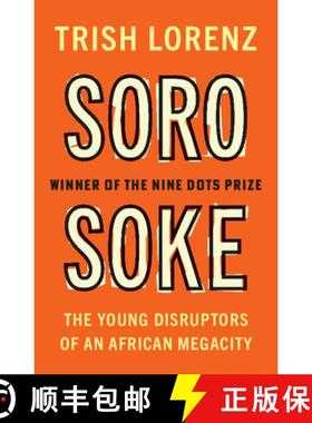 【3-4周达】Soro Soke: The Young Disruptors of an African Megacity [9781009211857]