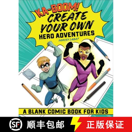【3-4周达】Ka-Boom! Create Your Own Hero Adventures: A Blank Comic Book for Kids [9781646117260]