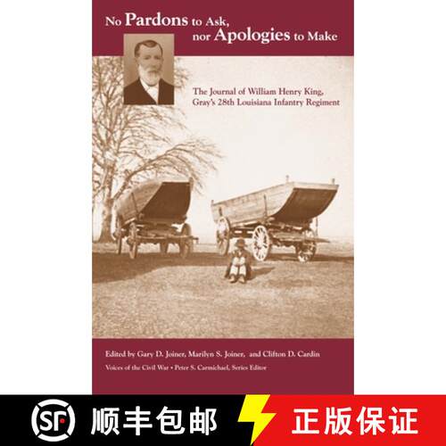 【3-4周达】No Pardons to Ask, nor Apologies to Make – The Journal of William Henry King, Gray`s 28th... [9798895270837]