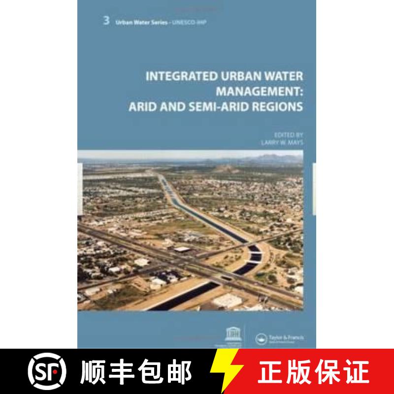 【3-4周达】Integrated Urban Water Management: Arid and Semi-Arid Regions: UNESCO-IHP [9780415453493]