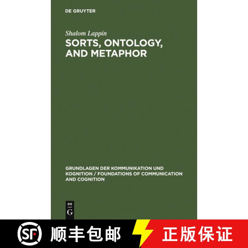 【3-4周达】Sorts, Ontology, and Metaphor: The Semantics of Sortal Structure [9783110083095]