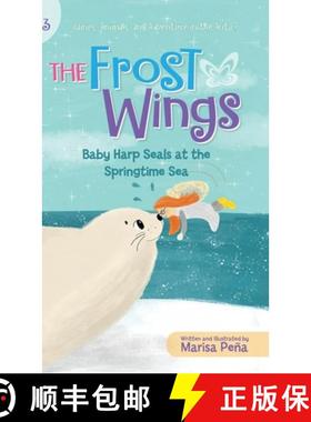 【3-4周达】The Frost Wings: Baby Harp Seals at the Springtime Sea [9781960834096]
