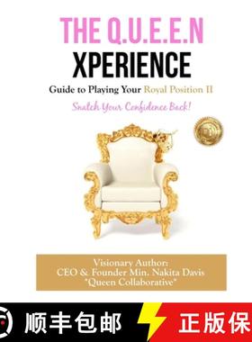 预订 The Q.U.E.E.N Xperience Guide to Playing Your Royal Position II: Snatch Your Confidence Back! [9781952273162]
