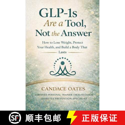 【3-4周达】Glp-1s Are a Tool, Not the Answer [9798295578830]