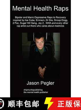 【3-4周达】Mental Health Raps: Bipolar Raps to Recovery Inspired by Ice Cube, Eminem, Dr Dre, Snoop D... [9781849910576]