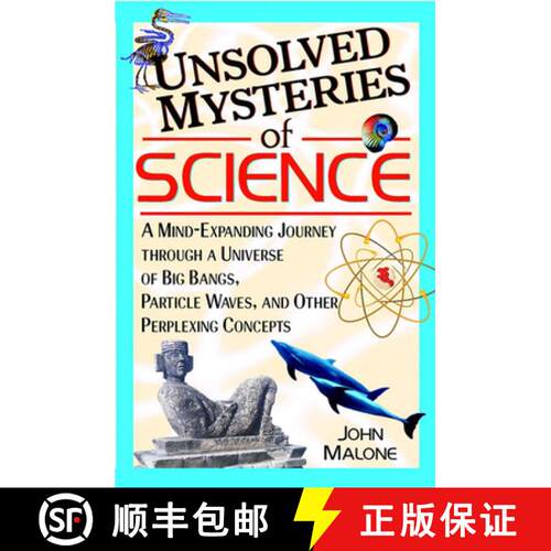 【3-4周达】精装 Unsolved Mysteries of Science: A Mind-Expanding Journey Through a Universe of Big Ban... [9780471384410]