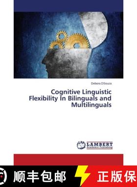 预订 Cognitive Linguistic Flexibility In Bilinguals and Multilinguals [9783659686603]