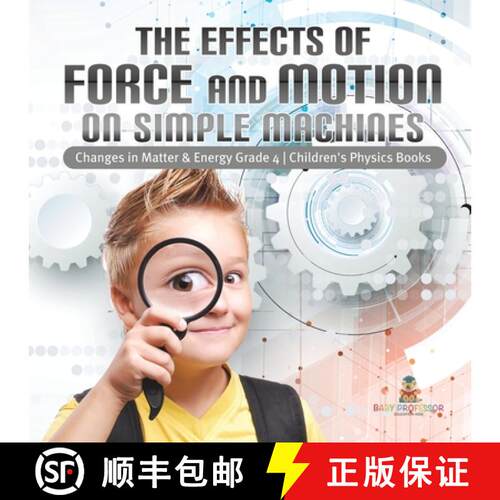 【3-4周达】The Effects of Force and Motion on Simple Machines | Changes in Matter & Energy Grade 4 | ... [9781541978096]