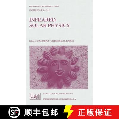 【3-4周达】Infrared Solar Physics : Proceedings of the 154th Symposium of the International Astronomi... [9780792325222]