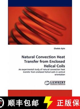 预订 Natural Convection Heat Transfer from Enclosed Helical Coils [9783844391619]