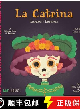 【3-4周达】La Catrina: Emotions / Emociones (Bilingual: English/Spanish): A Bilingual Book of Emotions [9780986109966]