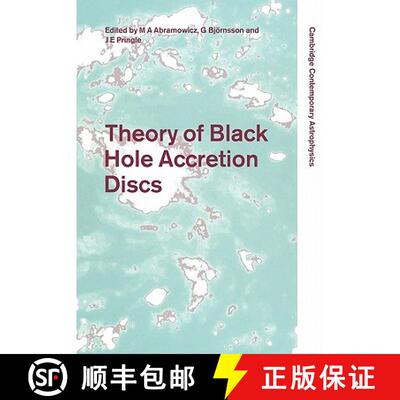【3-4周达】Theory of Black Hole Accretion Discs: - Theory of Black Hole Accretion Discs [9780521152952]