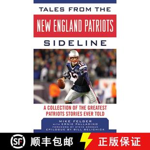 【3-4周达】Tales from the New England Patriots Sideline: A Collection of the Greatest Stories of the ... [9781613210352]