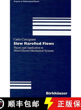 【3-4周达】Slow Rarefied Flows : Theory and Application to Micro-Electro-Mechanical Systems [9783764375348]