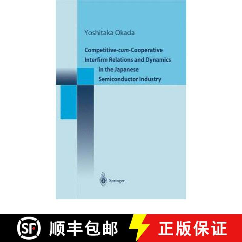 【3-4周达】Competitive-Cum-Cooperative Interfirm Relations and Dynamics in the Japanese Semiconductor... [9784431702665]