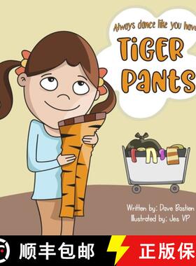 预订 Always Dance Like You Have Tiger Pants [9780997502770]