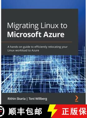 【3-4周达】Migrating Linux to Microsoft Azure: A hands-on guide to efficiently relocating your Linux ... [9781801071727]