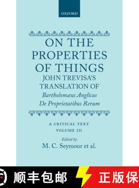 【3-4周达】On the Properties of Things. John Trevisa's Translation of Bartholomaeus Anglicus' De Prop... [9780198185307]